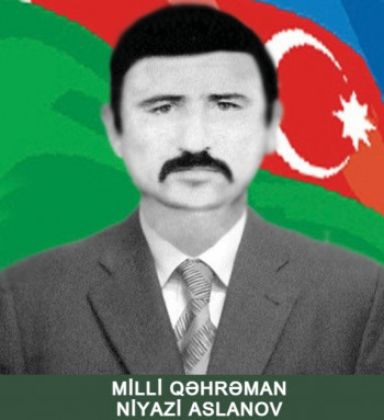 Milli Qəhrəman Niyazi Şərəfxan oğlu Aslanov